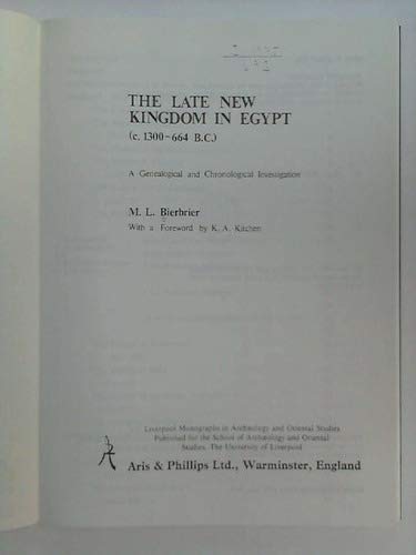 The late New Kingdom in Egypt (c. 1300-664 B.C.): A genealogical and chronological investigation (Liverpool monographs in archaeology and Oriental studies) (9780856680281) by Bierbrier, M. L