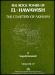 9780856682704: The Rock Tombs of El Hawawish: the Cemetery of Akhmim: Vol IV (The Rock Tombs of El Hawawish S.)