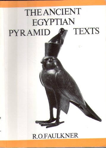 Beispielbild fr The Ancient Egyptian Pyramid Texts. zum Verkauf von Antiquariat Alte Seiten - Jochen Mitter