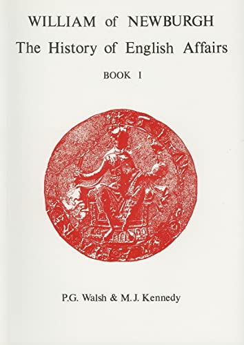 Imagen de archivo de William of Newburgh: The History of English Affairs, Book 1 (Aris Phillips Classical Texts) (Latin Edition) a la venta por Front Cover Books