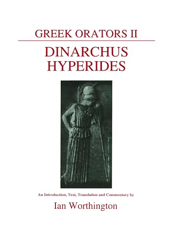 Stock image for Greek Orators: Dinarchus and Hyperides v. 2 (Classical Texts) (Aris & Phillips Classical Texts) for sale by WorldofBooks