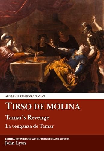 Stock image for Tirso de Molina: Tamar's Revenge (Aris & Phillips Hispanic Classics) for sale by WorldofBooks