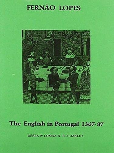 Beispielbild fr Lopes: The English in Portugal 1383-1387 (Aris & Phillips Hispanic Classics) (Portuguese Edition) zum Verkauf von Irish Booksellers