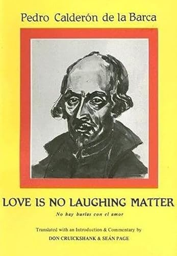 Beispielbild fr Calderon: Love is no laughing matter (Classical Texts,) [Hardcover] Page, Sean; Cruickshank, Don and Muir, K. zum Verkauf von The Compleat Scholar