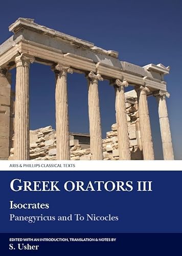Isocrates II: Classics and the Ancient World (Oratory of Classical Greece)