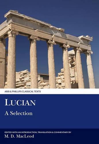 Imagen de archivo de Lucian: A Selection (Aris and Phillips Classical Texts) a la venta por Zubal-Books, Since 1961