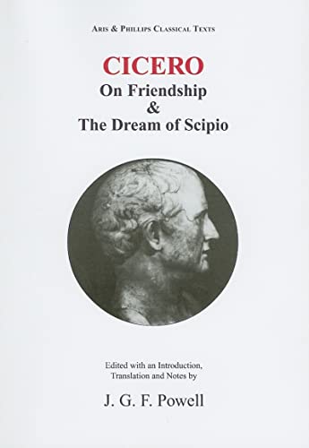 Imagen de archivo de Cicero: Laelius on Friendship and The Dream of Scipio (Aris Phillips Classical Texts) a la venta por Front Cover Books