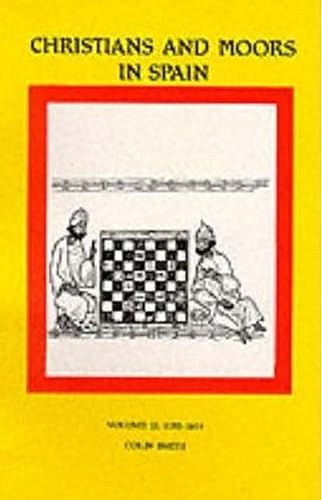 Christians and Moors in Spain, Volume II: AD 1195-1614