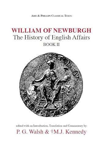 9780856684746: William of Newburgh: The History of English Affairs Book 2 (Aris & Phillips Classical Texts) (Latin Edition)