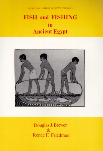 Fish and Fishing in Ancient Egypt (The Natural History of Egypt) (9780856684852) by Brewer, Douglas J.