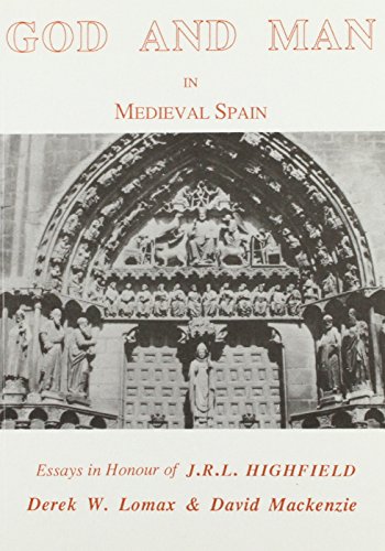 Stock image for God and Man in Medieval Spain: Essays in Honour of J.R.L. Highfield for sale by Windows Booksellers