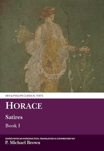 9780856685293: Horace: Satires Book I: 001 (Aris & Phillips Classical Texts)