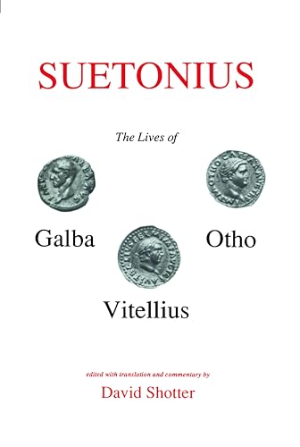 Imagen de archivo de Suetonius: Lives of Galba, Otho and Vitellius (Aris and Phillips Classical Texts) a la venta por Powell's Bookstores Chicago, ABAA