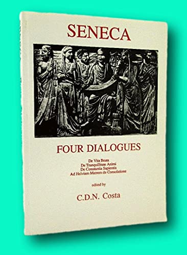 9780856685613: Seneca: Four Dialogues (Aris & Phillips Classical Texts)