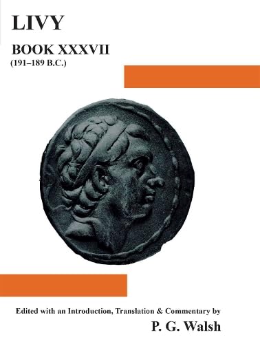 Beispielbild fr Livy: Book XXXVII. Edited with an Introduction, Translation & Commentary zum Verkauf von Vivarium, LLC