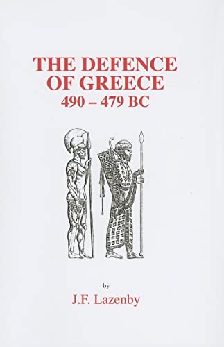 9780856685910: The Defence of Greece: 490-479 Bc (Aris and Phillips Classical Texts)
