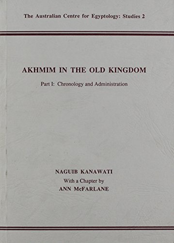 Stock image for Akhmim in the Old Kingdom: Chronology and Administration for sale by Revaluation Books