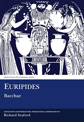 Euripides: Bacchae (Aris and Phillips Classical Texts)