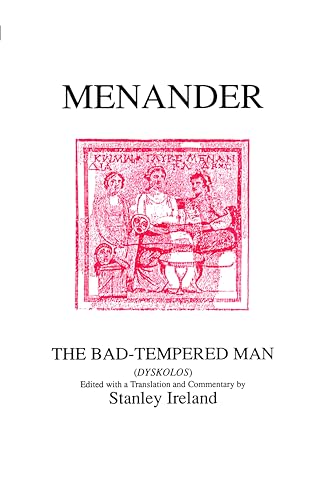 Stock image for Menander: The Bad Tempered Man (Aris and Phillips Classical Texts) for sale by Powell's Bookstores Chicago, ABAA