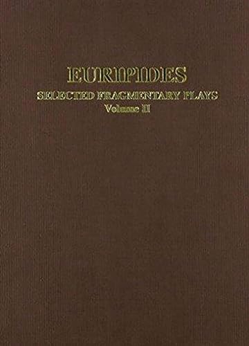 Beispielbild fr Euripides: Selected Fragmentary Plays: Volome II (Aris and Phillips Classical Texts) zum Verkauf von Atticus Books