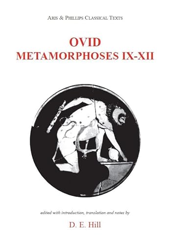 9780856686450: Ovid: Metamorphoses Books IX–XII (Aris & Phillips Classical Texts)