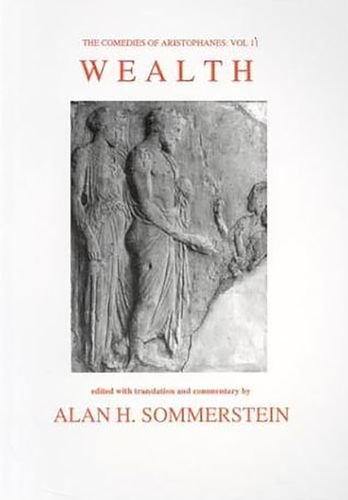 9780856687396: Aristophanes: Wealth (Aris & Phillips Classical Texts)