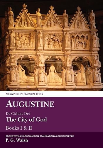 Imagen de archivo de Augustine: The City of God Books I and II (Aris Phillips Classical Texts) a la venta por Front Cover Books