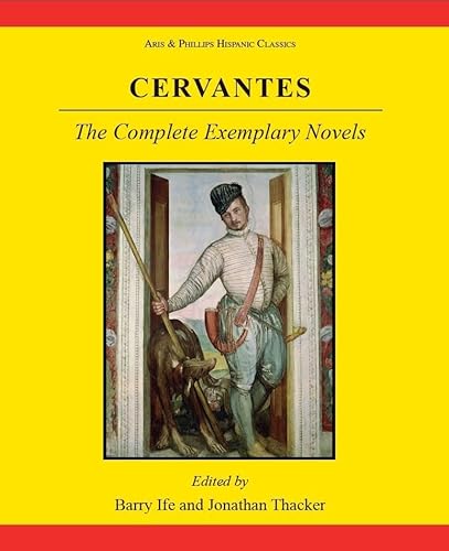 9780856687693: Cervantes: The Complete Exemplary Novels: Novelas Ejemplares (Hispanic Classics) (Aris & Phillips Hispanic Classics)