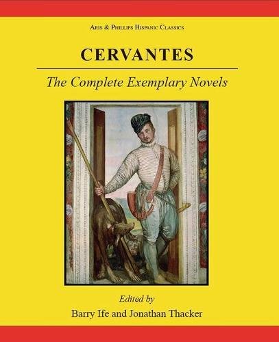 9780856687747: Cervantes: Bks. 1-4: The Complete Exemplary Novels: Novelas Ejemplares (Hispanic Classics) (Aris & Phillips Hispanic Classics)