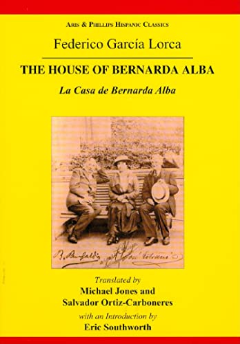 9780856687891: Lorca: The House of Bernarda Alba: A Drama of Women in the Villages of Spain: A Drama of the Women in the Villages of Spain/ Drama de mujeres en los ... de Espana (Aris & Phillips Hispanic Classics)