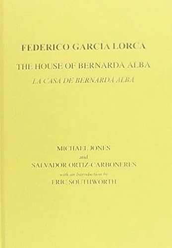 9780856687945: Lorca: The House of Bernarda Alba: A Drama of Women in the Villages of Spain: a Drama of Women in the Villages of Spain / Drama de mujeres en los pueblos de Espana (Aris & Phillips Hispanic Classics)