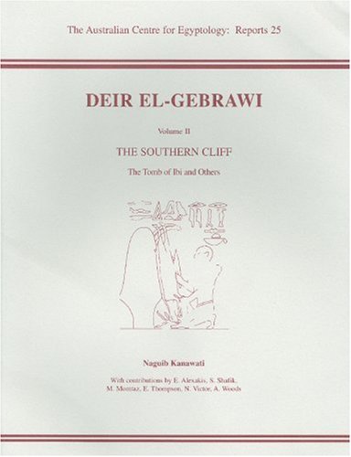 Beispielbild fr Deir el-Gebrawi, volume 2: The Southern Cliff: The Tomb of Ibi and Others (ACE Reports) zum Verkauf von Books From California