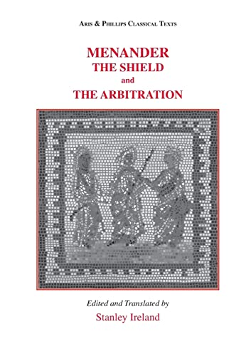 9780856688331: Menander: The Shield (Aspis) and Arbitration (Epitrepontes)