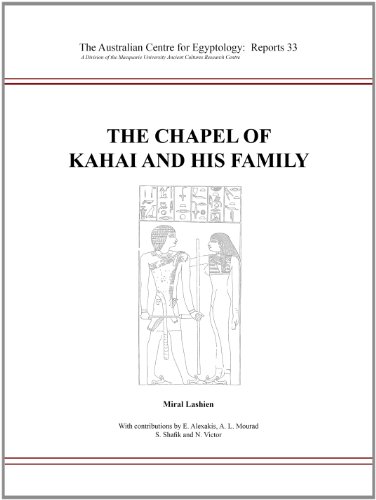 Beispielbild fr The Chapel of Kahai and His Family: The Tombs of Nikaiankh I, Nikaiankh II and Kaihep (Australian Centre for Egyptology Reports) zum Verkauf von Books From California