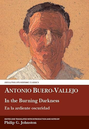 9780856688386: Buero Vallejo: In the Burning Darkness: En La ardiente oscuridad (Aris & Phillips Hispanic Classics)