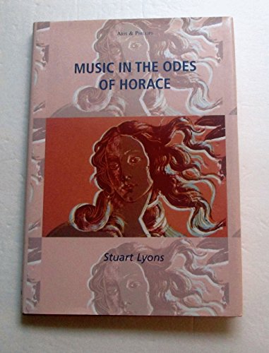 Beispielbild fr Music in the Odes of Horace. zum Verkauf von Powell's Bookstores Chicago, ABAA