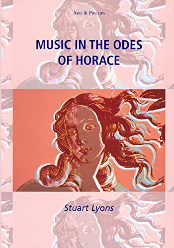 9780856688447: Music in the Odes of Horace (Aris and Phillips Classical Texts)