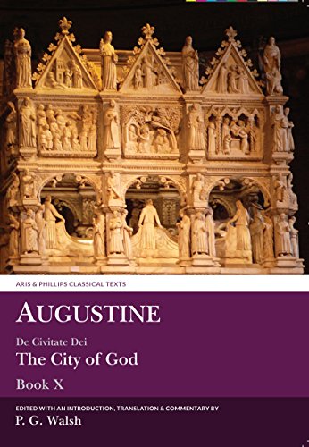 Beispielbild fr Augustine: De Civitate Dei The City of God Book X (Aris and Phillips Classical Texts) zum Verkauf von Powell's Bookstores Chicago, ABAA