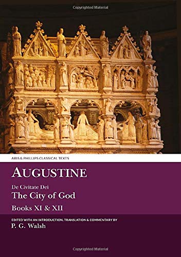 9780856688720: Augustine: De Civitate Dei Books XI & XII (11-12)