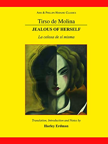 9780856688768: Tirso de Molina: Jealous of Herself (Aris & Phillips Hispanic Classics)