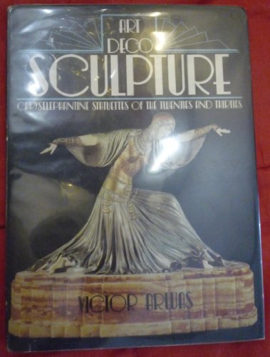 9780856701191: Art Deco Sculpture: Chryselephantine Statuettes of the Twenties and Thirties