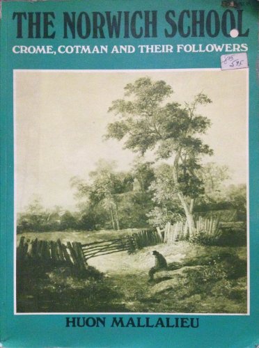 Stock image for The Norwich School: Crome, Cotman and Their Followers for sale by Reuseabook