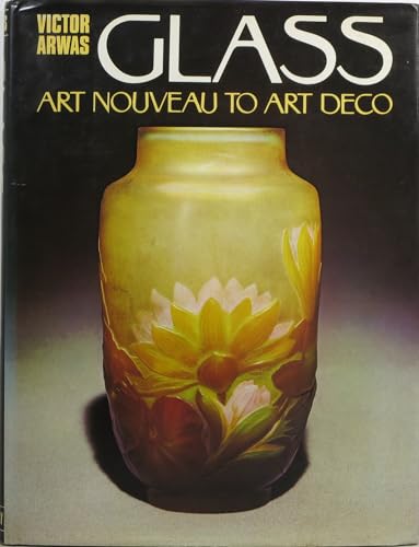 9780856703188: Glass: Art Nouveau to Art Deco