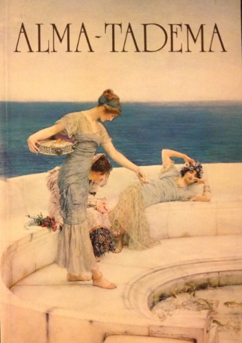 Imagen de archivo de Alma-Tadema a la venta por Betterbks/ COSMOPOLITAN BOOK SHOP