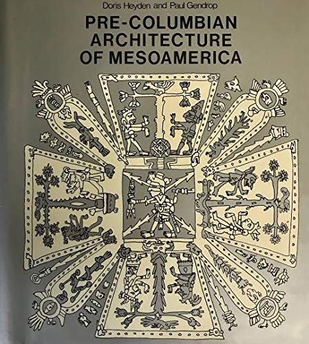 Pre-Columbian Architecture of Meso-America (History of World Architecture) (9780856706158) by [???]