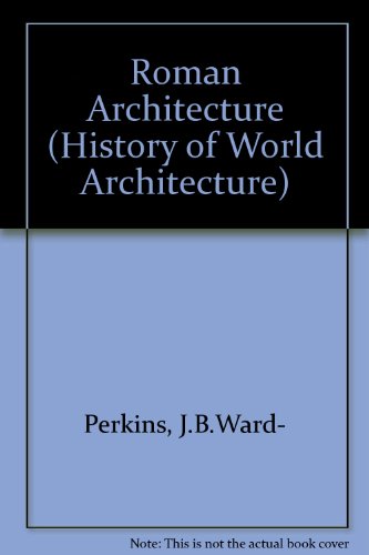 9780856706172: Roman Architecture (History of World Architecture)