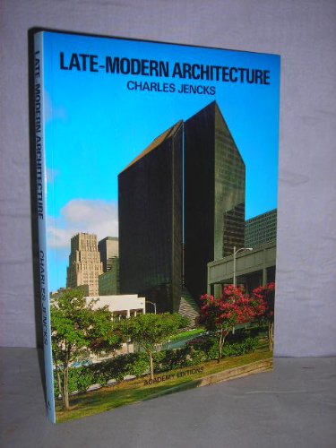 Late-modern Architecture (9780856706486) by Jencks, Charles