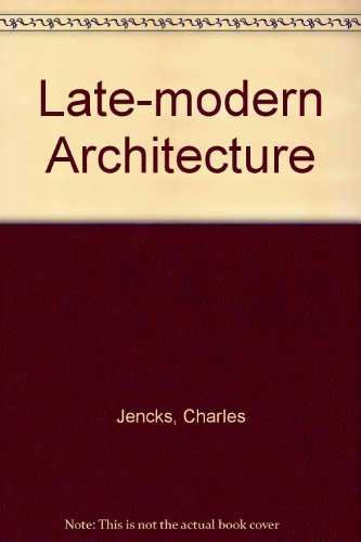 9780856706493: Late-modern Architecture