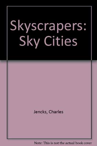 Beispielbild fr Skyscrapers: Sky Cities zum Verkauf von Norbert Kretschmann