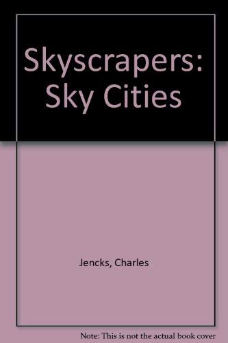 9780856706790: Skyscrapers: Sky Cities